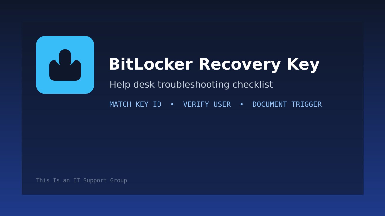 BitLocker Recovery Key Troubleshooting Checklist