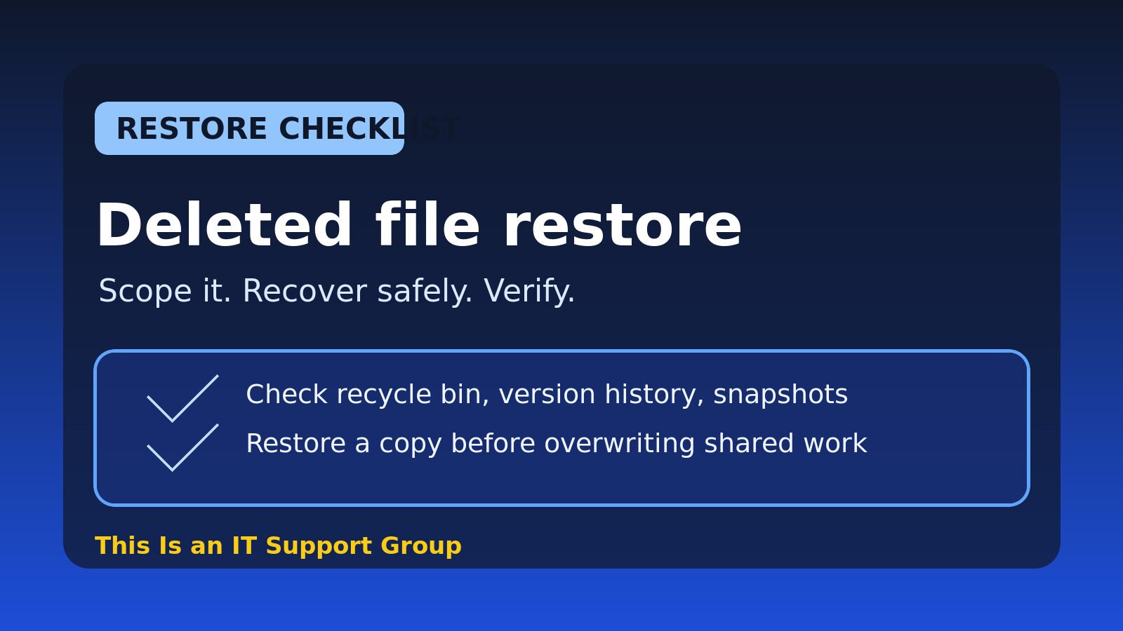 Deleted File Restore Checklist for IT Support
