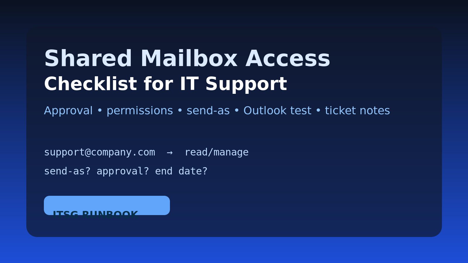 Shared Mailbox Access Checklist for IT Support